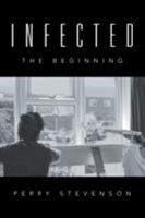 Infected: The Beginning 1524597406 Book Cover