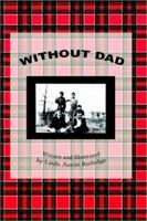 Without Dad 1403336539 Book Cover