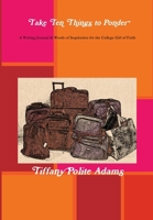 Take Ten Things to Ponder 1387033409 Book Cover