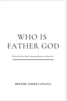 Who Is Father God B0FBS4QRTS Book Cover