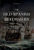 The Old Spanish Reformers: Vol. 27: Exposition of the First Psalm of David 1990771653 Book Cover