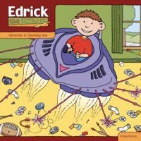 Edrick the Inventor: Saturday Is Cleaning Day 0984482806 Book Cover