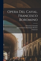 Opera Del Caval. Francesco Boromino 101691332X Book Cover