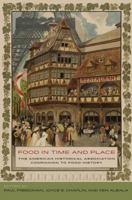 Food in Time and Place: The American Historical Association Companion to Food History 0520283589 Book Cover