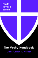 The Vestry Handbook, Fourth Edition 1640656707 Book Cover