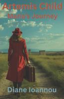 Artemis Child: Maria’s Journey (Archeological Adventures) B0FR8YBVDP Book Cover