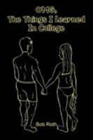 Omg, the Things I Learned in College 1524691569 Book Cover