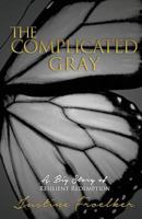 The Complicated Gray 1545650454 Book Cover