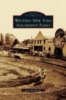 Western New York Amusement Parks (Images of America: New York) 0738575674 Book Cover