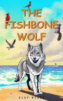 The Fishbone Wolf 0991447115 Book Cover