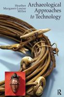 Archaeological Approaches to Technology 1598744747 Book Cover