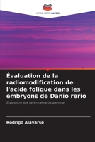 Évaluation de la radiomodification de l'acide folique dans les embryons de Danio rerio (French Edition) 6208582865 Book Cover