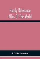 Handy Reference Atlas Of The World: With General Index And Geographical Statistics 9354301916 Book Cover