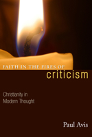Faith in the Fires of Criticism 1597525820 Book Cover