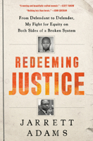 Redeeming Justice: From Defendant to Defender, My Fight for Equity on Both Sides of a Broken System 0593137817 Book Cover