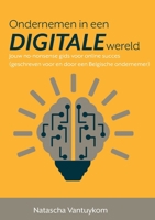 Ondernemen in een DIGITALE wereld: Jouw no-nonsense gids voor online succes 1326404814 Book Cover