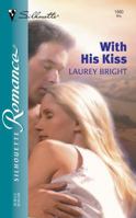 With His Kiss (Silhouette Romance, #1660) 0373196601 Book Cover