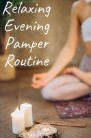 Relaxing Evening Pamper Routine 9916625557 Book Cover