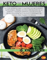 Keto para las mujeres: La guía definitiva para conocer sus necesidades alimentarias, pérdida de peso, prevención de la diabetes y ... grasas para mujeres ocupadas 1803060905 Book Cover