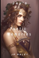 Jay's Poetic Memories B0BPGL28CG Book Cover