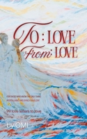 From Love to Love: 99 love letters to love B0GSGRX9TS Book Cover