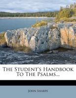 The Student's Handbook to the Psalms 1018005986 Book Cover