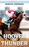 Hooves of Thunder: Thunder Agard, A First Racehorse Experience 1627472266 Book Cover