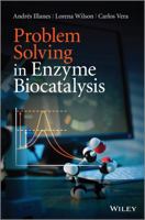 Problem Solving in Enzyme Biocatalysis 1118341716 Book Cover