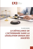 LA DÉFAILLANCE DE L’ACTIONNAIRE DANS LA LÉGISLATION OHADA DES SOCIÉTÉS 6203418374 Book Cover