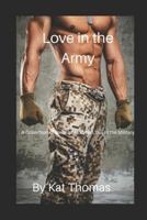 Love in the Army: Collection of Stories of finding love in the military 1791630286 Book Cover