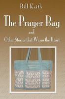 The Prayer Bag (and Other Stories That Warm the Heart) 145379106X Book Cover