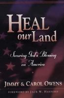 Heal Our Land: Steps to Saving Our Nation 0800756290 Book Cover
