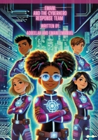 Emani and the Cyberhero Response Team B0F4RXQXQS Book Cover