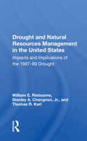Drought and Natural Resources Management in the United States: Impacts and Implications of the 1987-89 Drought 0367165341 Book Cover