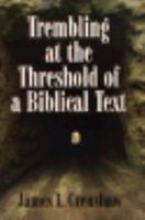 Trembling at the Threshold of a Biblical Text 0802807208 Book Cover
