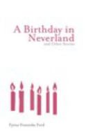 A Birthday in Neverland and Other Stories 1366234545 Book Cover