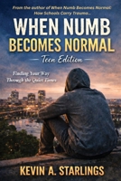 When Numb Becomes Normal: A Teen Edition B0GL6ZL4BV Book Cover