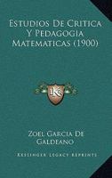 Estudios de Critica y Pedagogia Matematicas (1900) 1271319179 Book Cover