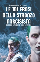 Le 101 Frasi Dello Stronzo Narcisista: Manuale di sopravvivenza per donne sveglie B0BW2H5KZB Book Cover