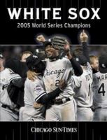 White Sox: 2005 World Series Champions 1596701390 Book Cover