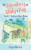 The adventures of Wisky and Pals 1739669207 Book Cover