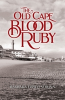 The Old Cape Blood Ruby 0997656654 Book Cover