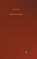 By Berwen Banks 1523236221 Book Cover