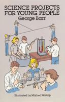 Science Projects for Young People 0486252353 Book Cover