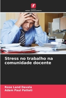 Stress no trabalho na comunidade docente (Portuguese Edition) 6208107431 Book Cover