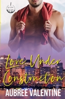 Love Under Construction 1098627148 Book Cover