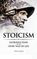 Stoicism: Introduction to the Stoic Way of Life 1545220425 Book Cover