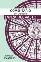 Comentario del Evangelio: Sobre los cuatro Evangelios (Libros Lanza del Vasto: Discipulo Occidental de Gandhi) 6075985689 Book Cover