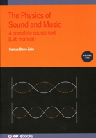 The Physics of Sound and Music, Volume 2: A complete course text (Lab manual) 0750363487 Book Cover