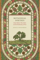 Botanical Poetics: Early Modern Plant Books and the Husbandry of Print 1512823333 Book Cover